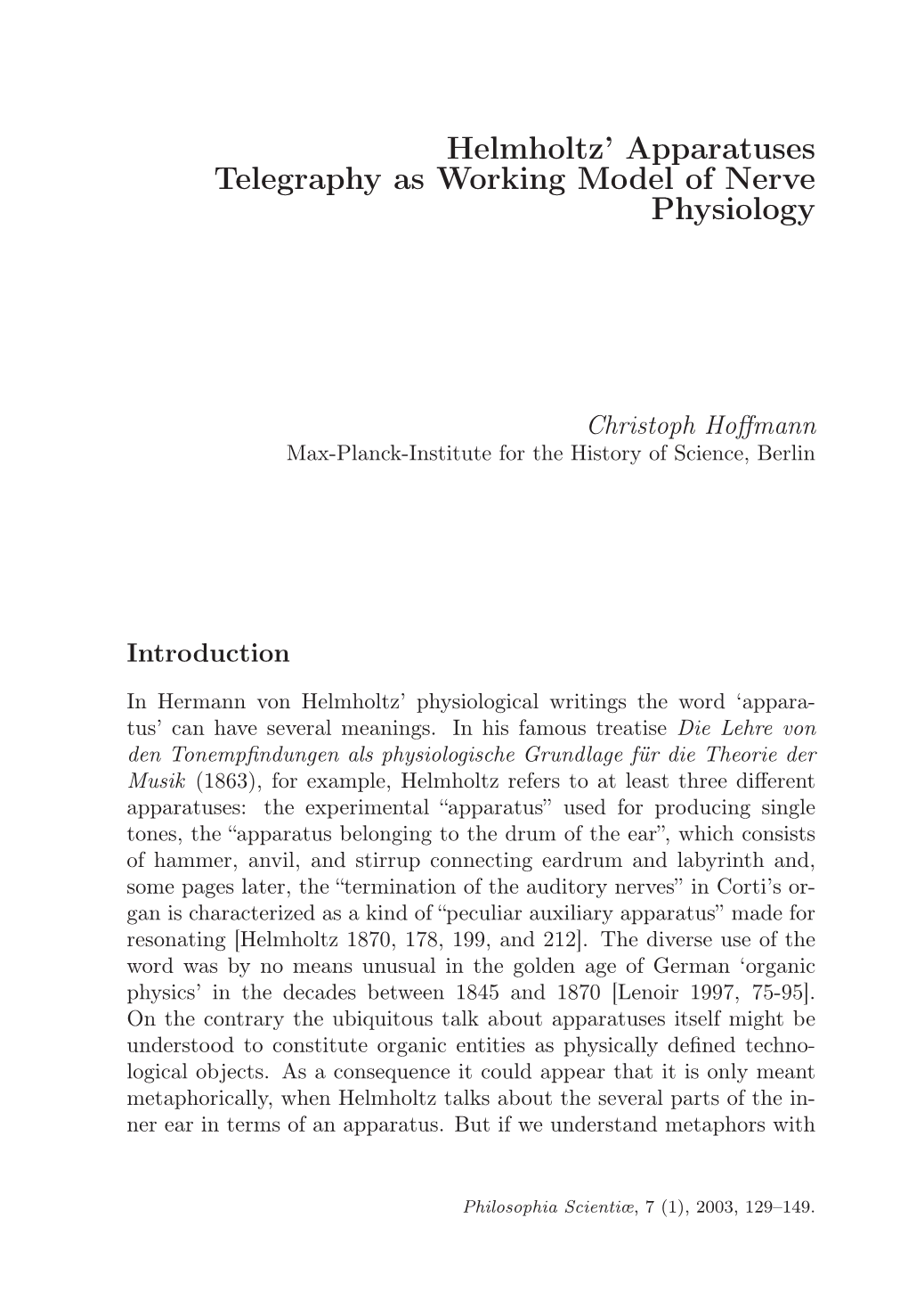 Helmholtz' Apparatuses. Telegraphy As Working Model of Nerve