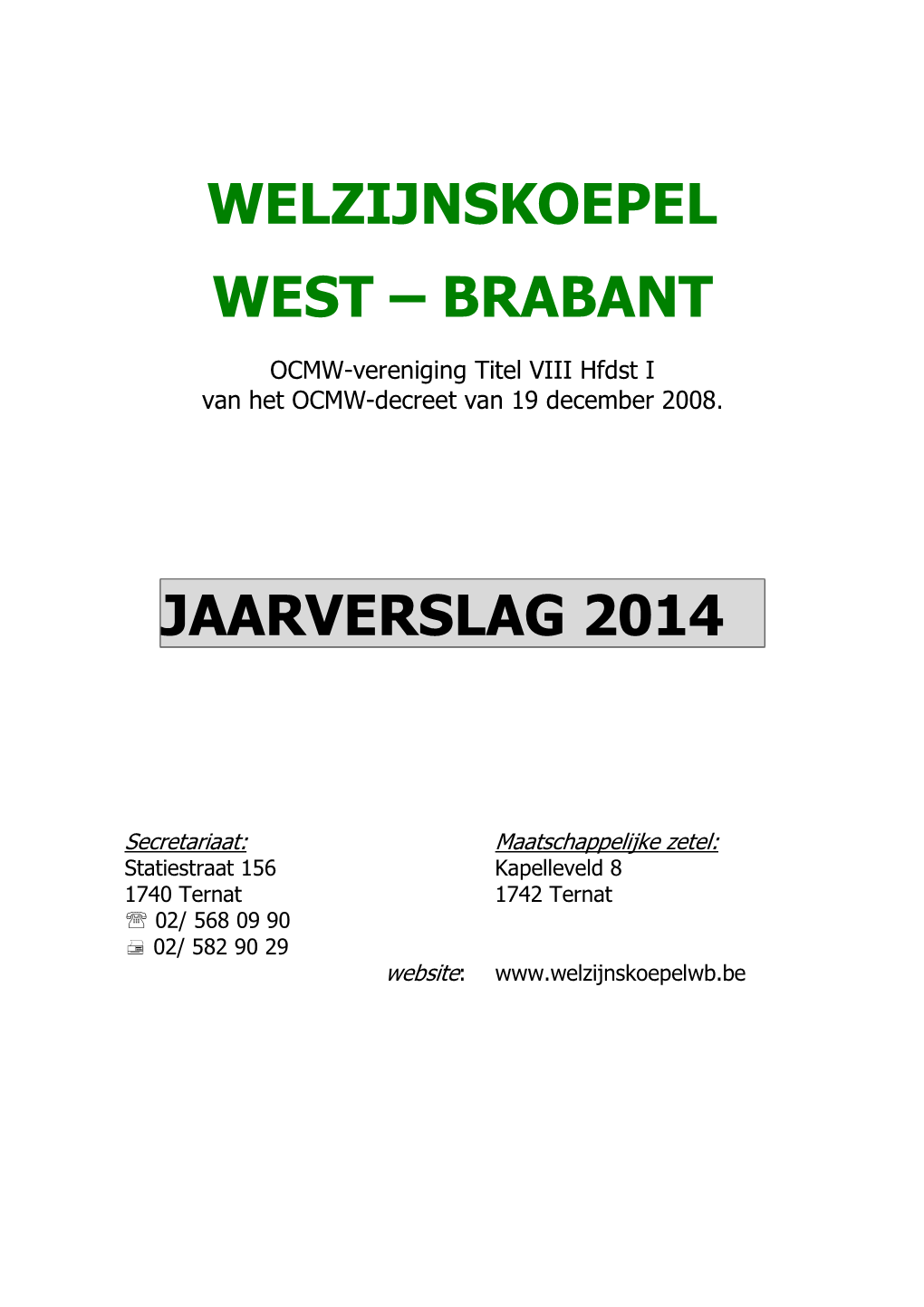 Welzijnskoepel West – Brabant Jaarverslag 2014