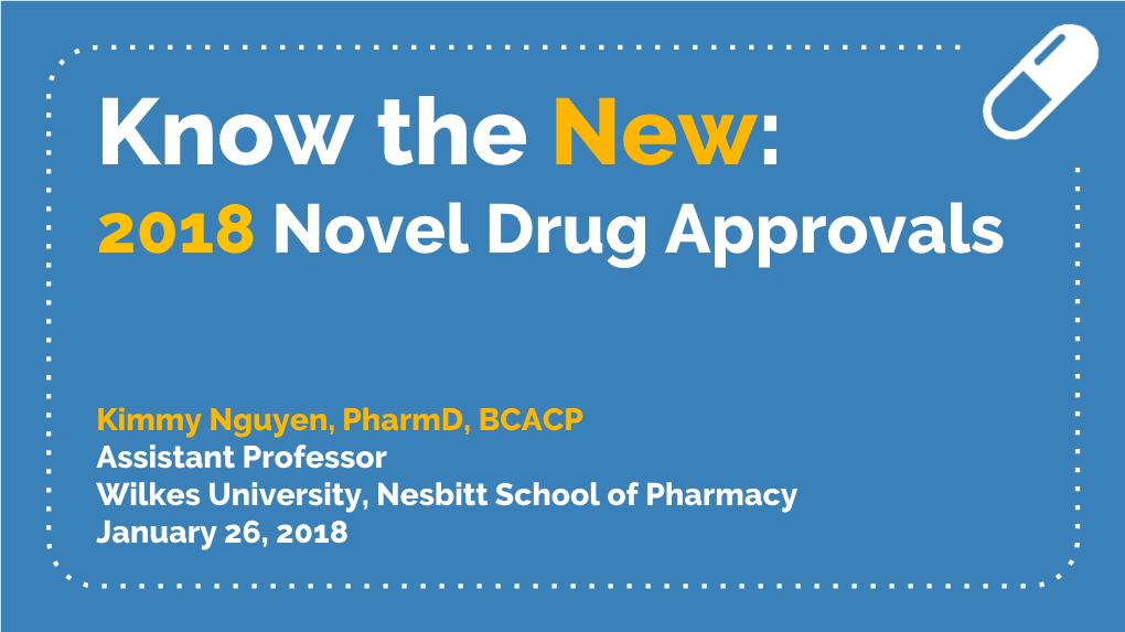 Know the New: 2018 Novel Drug Approvals