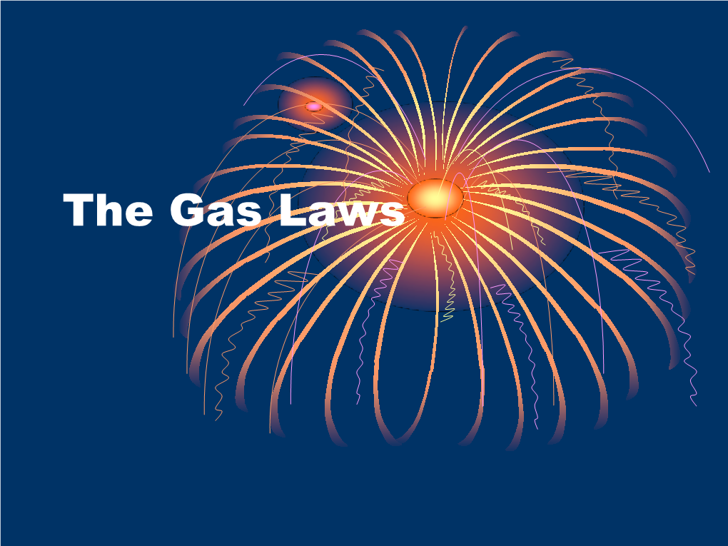The Gas Laws Properties of Gases