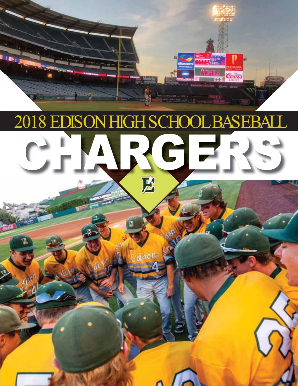 2018 EDISON HIGH SCHOOL BASEBALL CHARGERS CLASS of 2018 Congratulations Seniors Notes from Principal, Athletic Director and Booster Club President