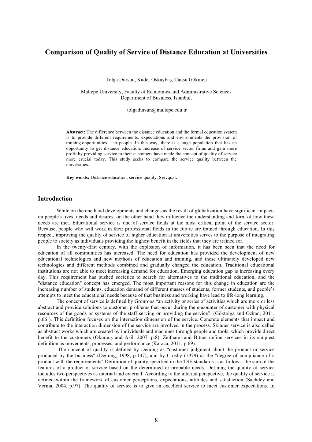 Comparison of Quality of Service of Distance Education at Universities