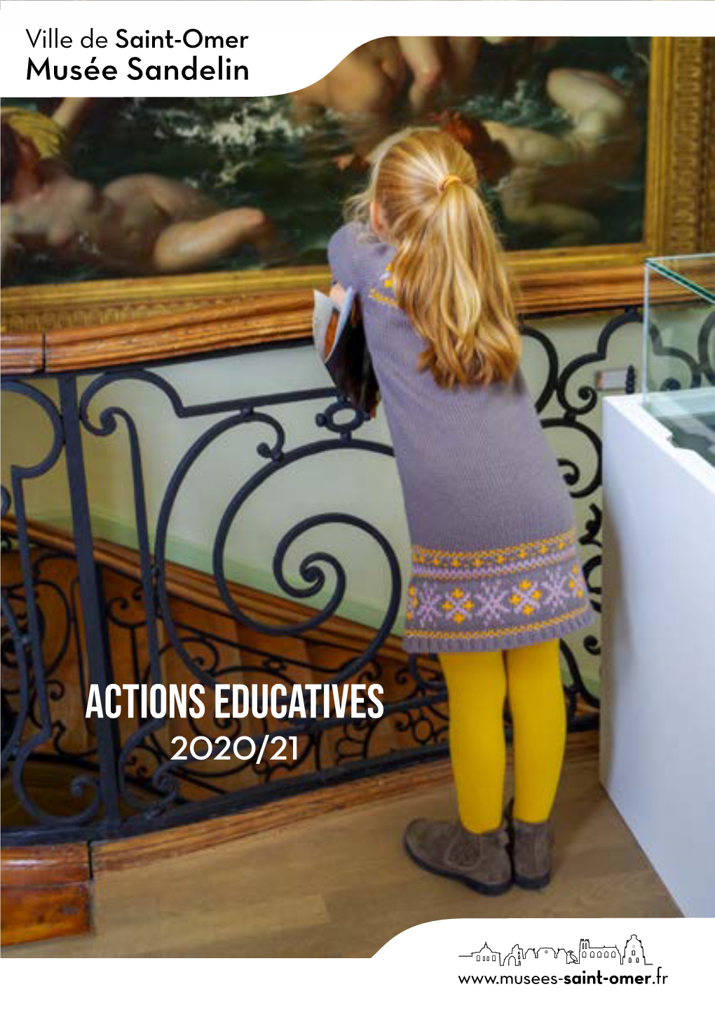 Actions Educatives 2020/21 Pour Vous Accueillir, L’Équipe Des Musées De Saint-Omer Est À Votre Disposition Et Disponible Sur Rendez-Vous