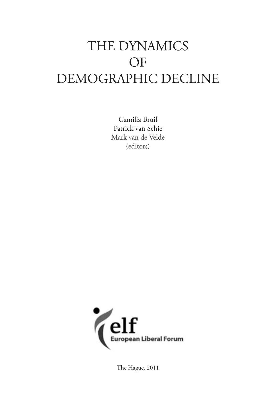 The Dynamics of Demographic Decline