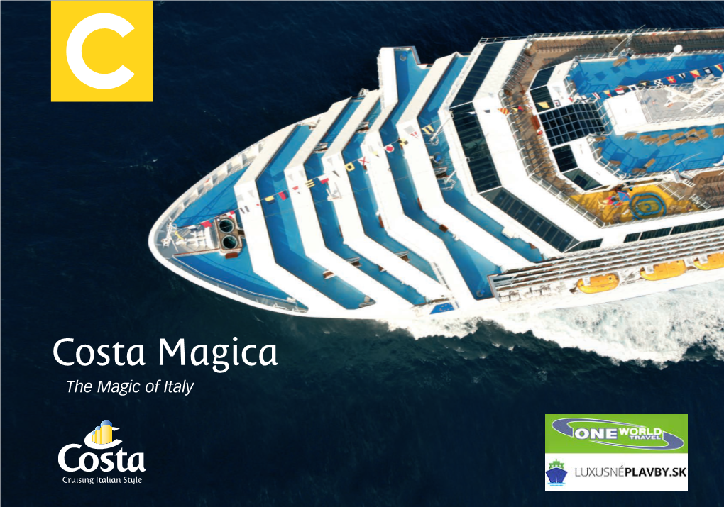 Costa Magica the Magic of Italy I.P.All Information and Images Have Been Updated to December 2012