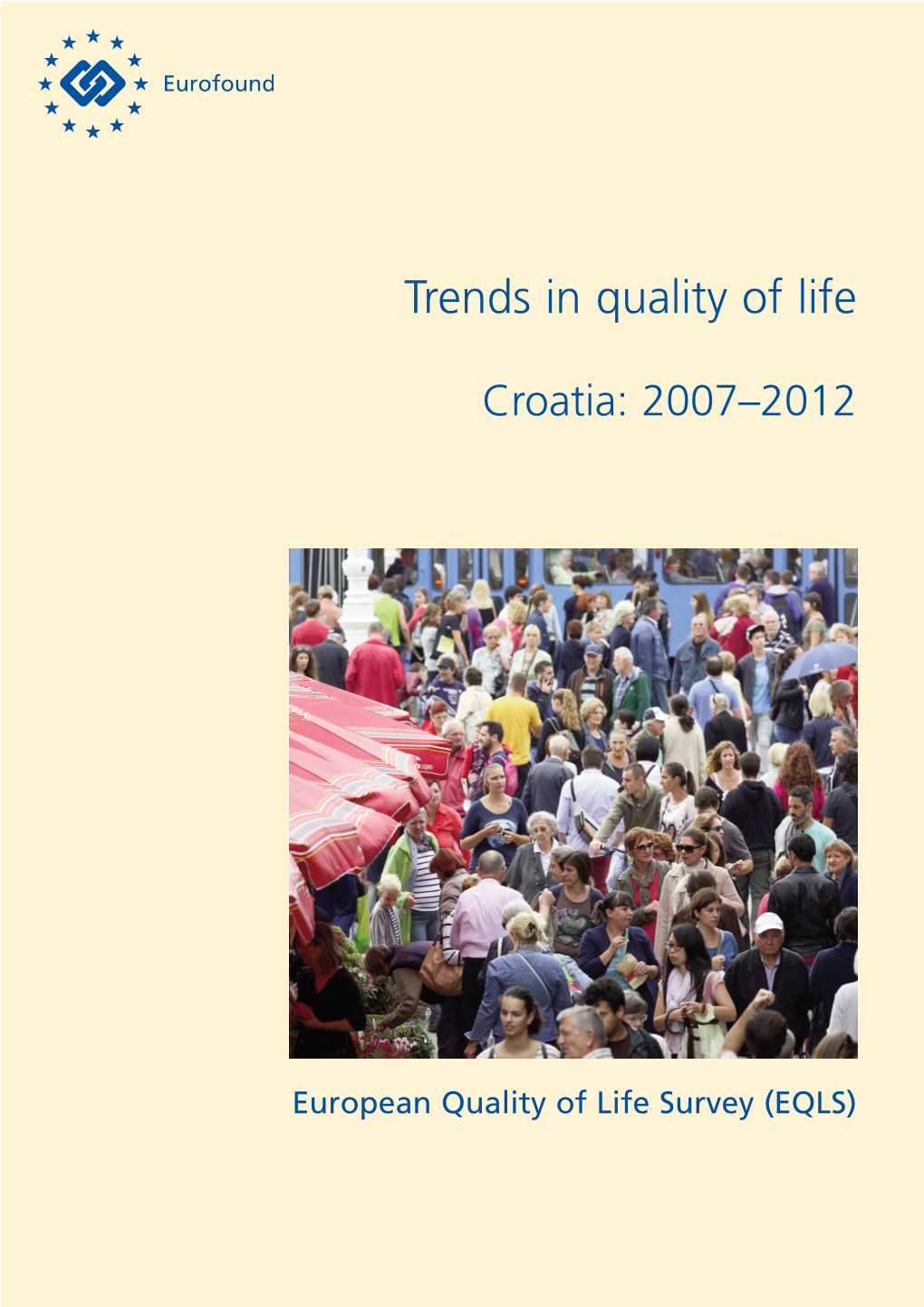 Trends in Quality of Life: Croatia: 2007–2012