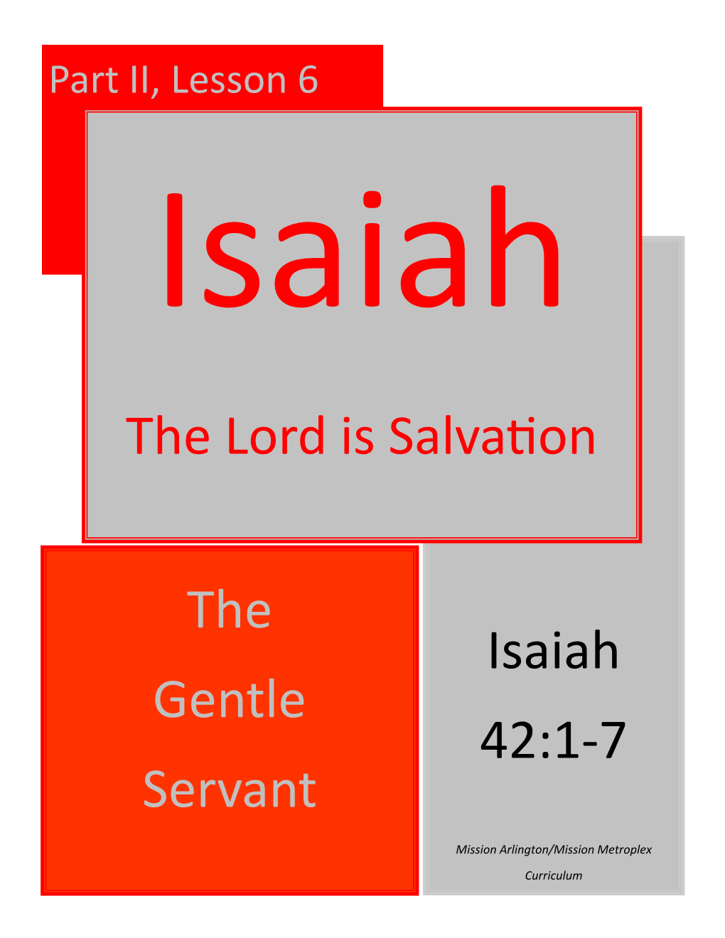 Isaiah 42:1-7 the Lord Is Salvation the Gentle Servant