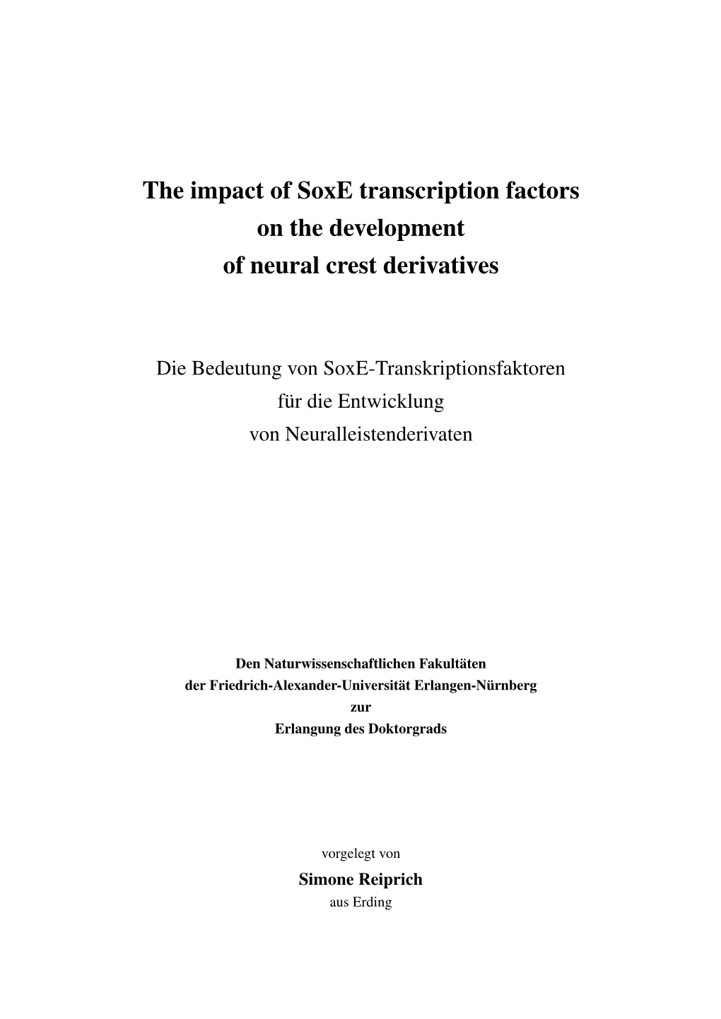 The Impact of Soxe Transcription Factors on the Development of Neural Crest Derivatives