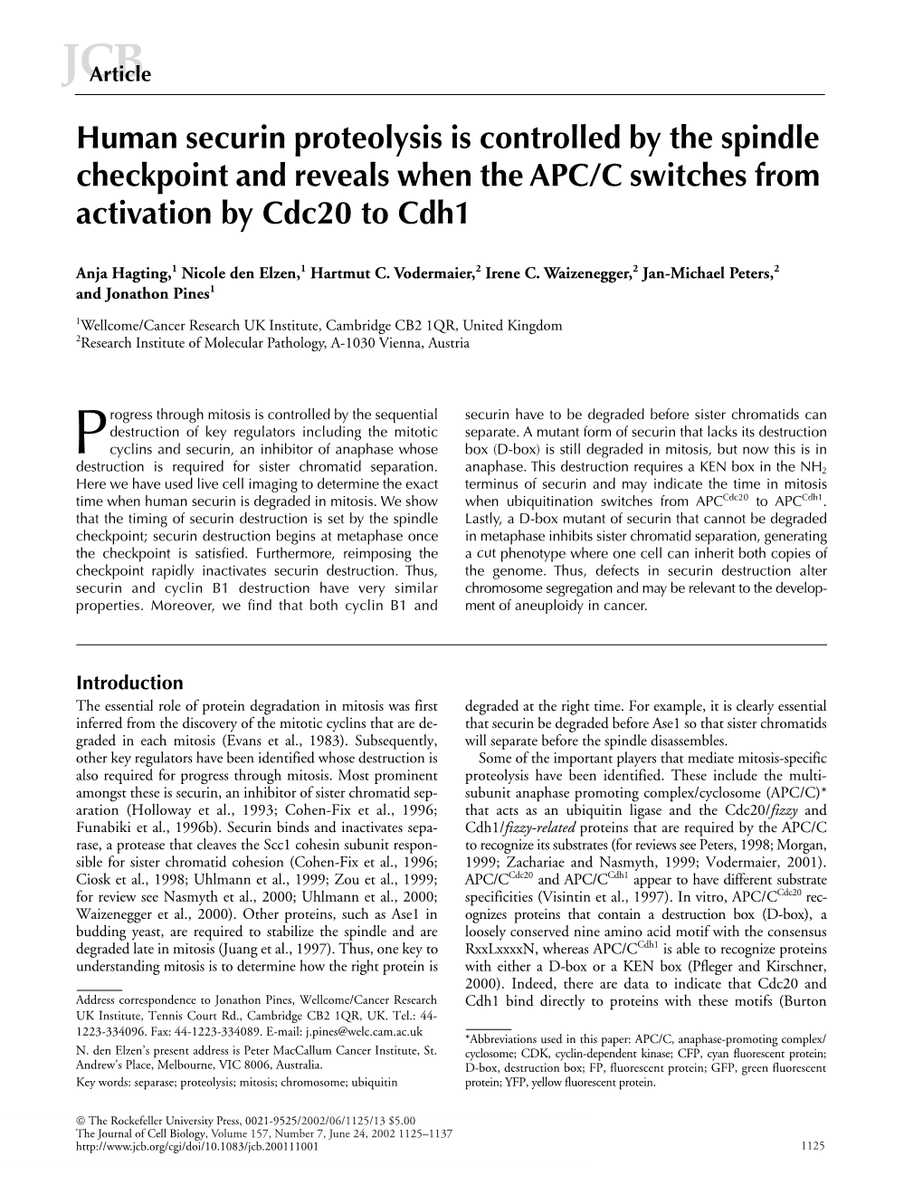 Human Securin Proteolysis Is Controlled by the Spindle Checkpoint and Reveals When the APC/C Switches from Activation by Cdc20 to Cdh1