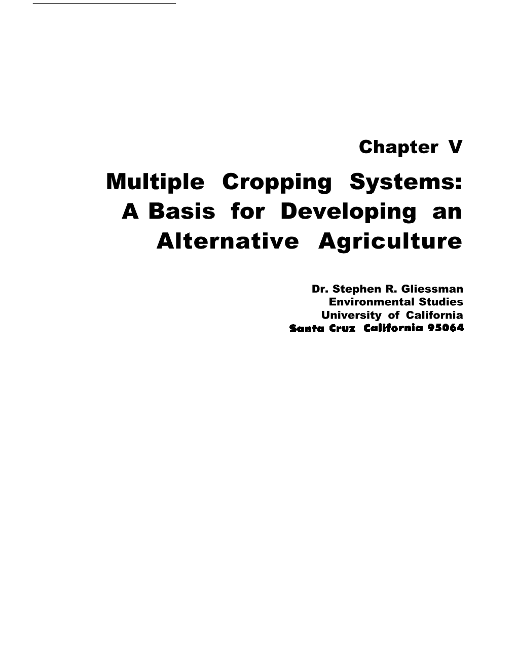 Multiple Cropping Systems: a Basis for Developing an Alternative Agriculture