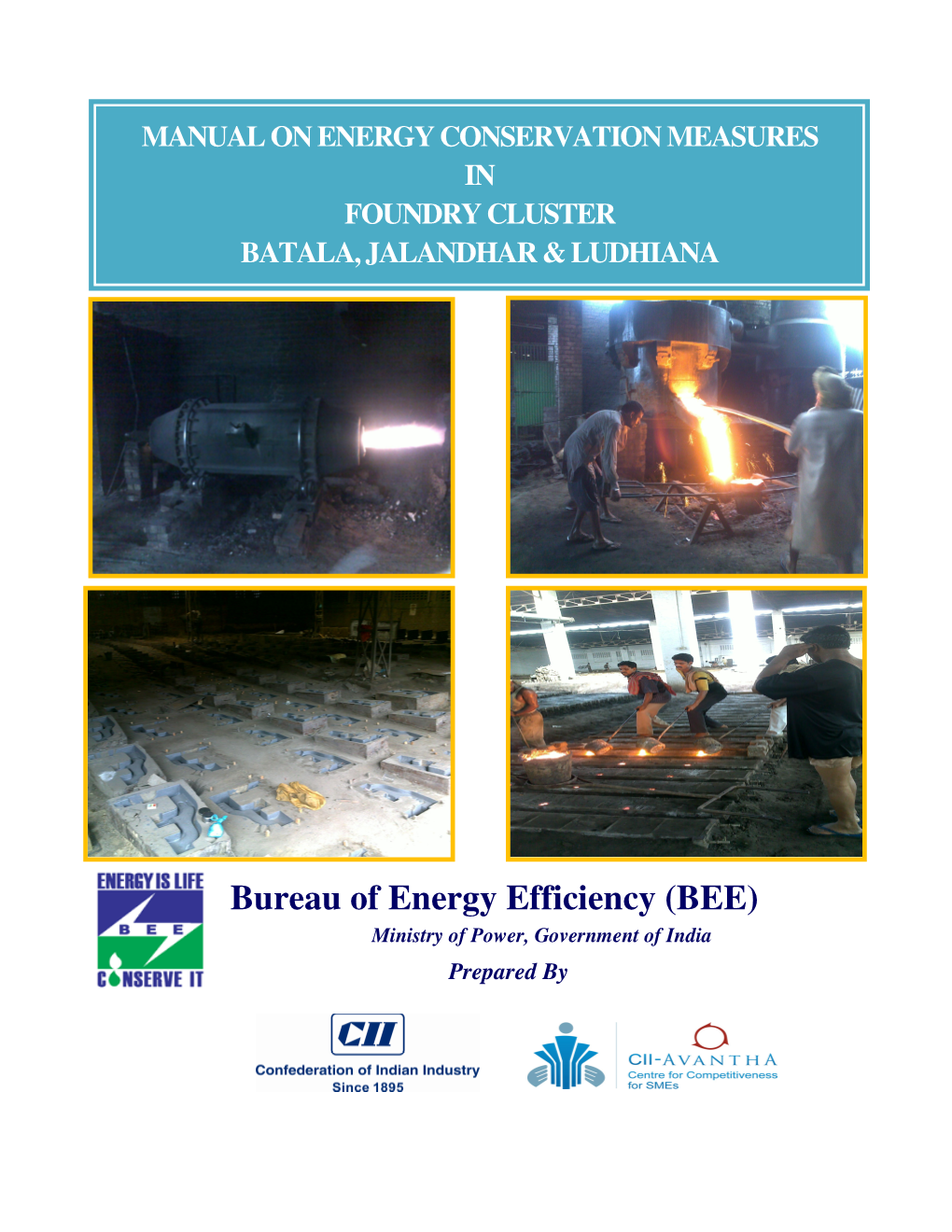 BEE) Ministry of Power, Government of India Prepared By