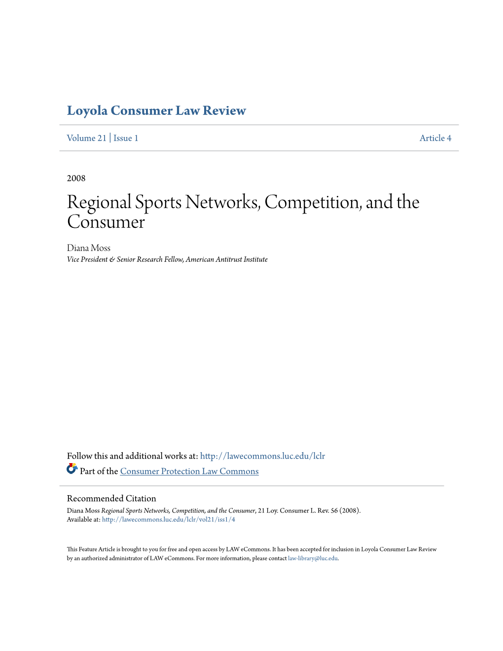 Regional Sports Networks, Competition, and the Consumer Diana Moss Vice President & Senior Research Fellow, American Antitrust Institute