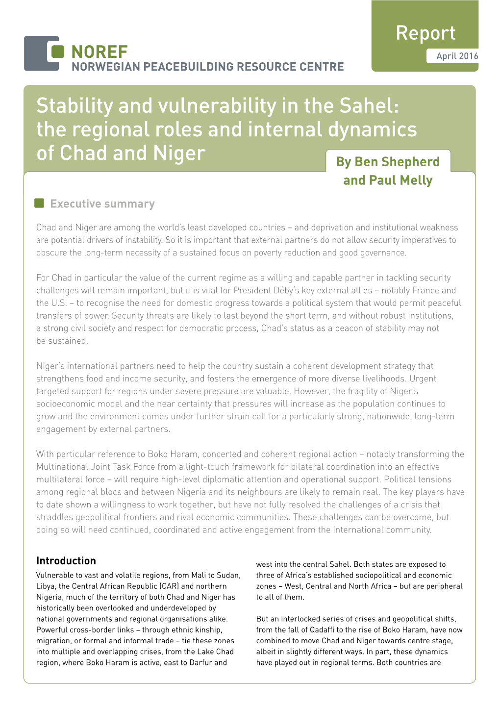 Stability and Vulnerability in the Sahel: the Regional Roles and Internal Dynamics of Chad and Niger by Ben Shepherd and Paul Melly Executive Summary