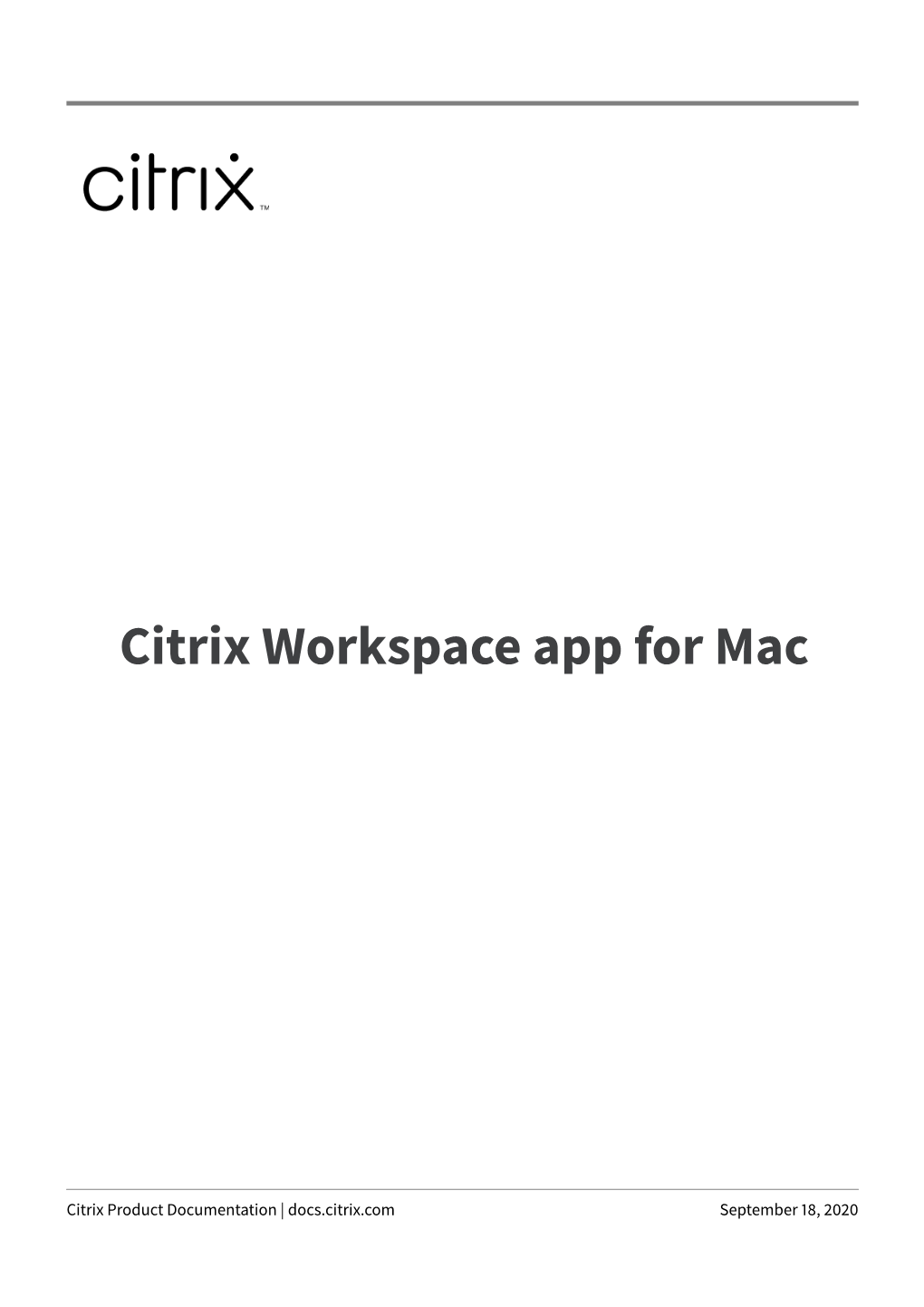 Citrix Workspace App 2008 for Mac Is the Last Release That Supports Macos Versions High Sierra (10.13) and Mojave (10.14)