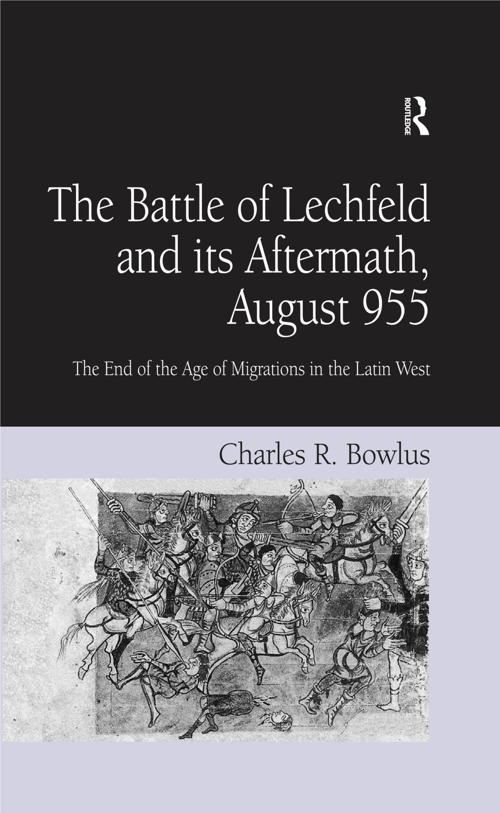 THE BATTLE of LECHFELD and ITS AFTERMATH, AUGUST 955 PRELIMS the BATTLE of LECHFELD 5/4/06 10:35 Am Page Ii