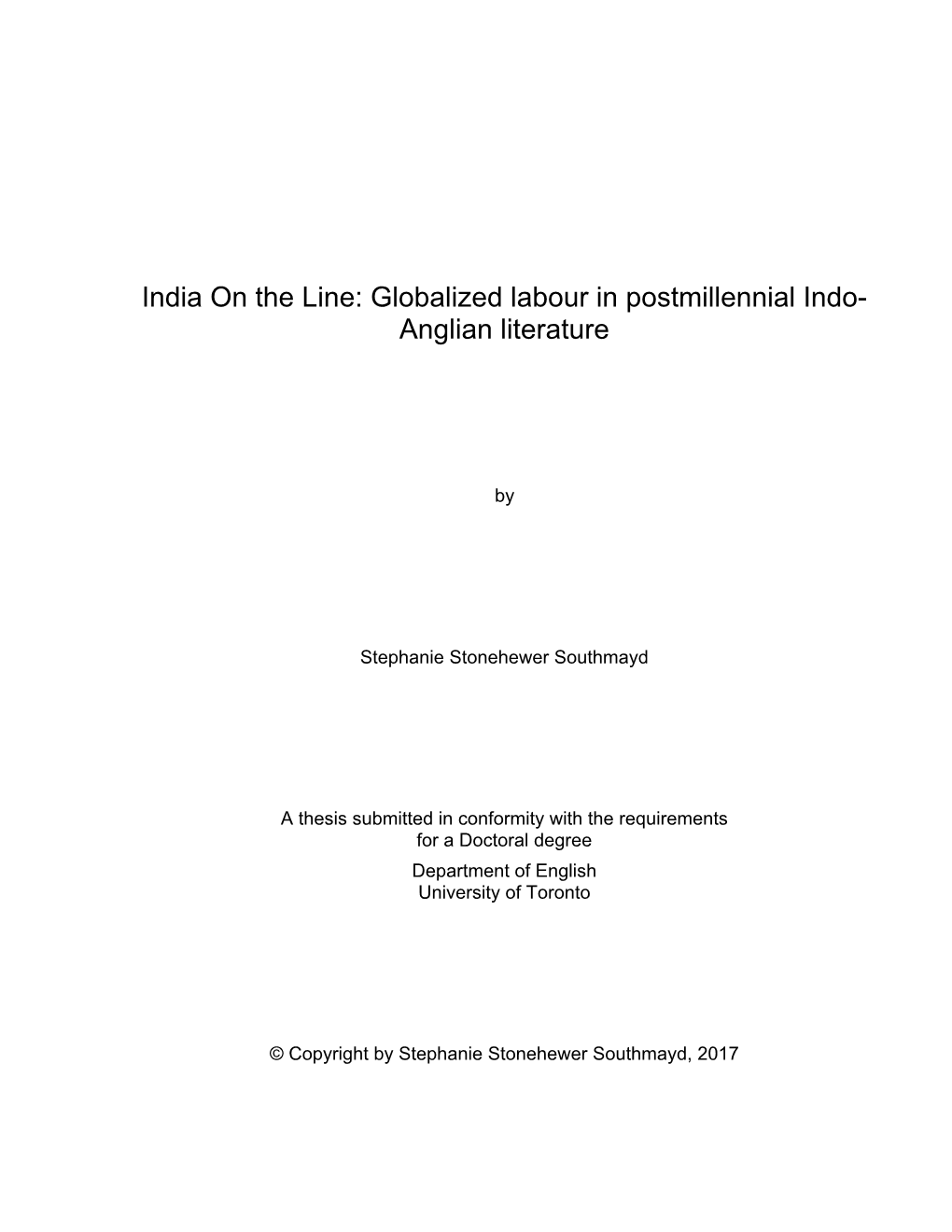 India on the Line: Globalized Labour in Postmillennial Indo- Anglian Literature