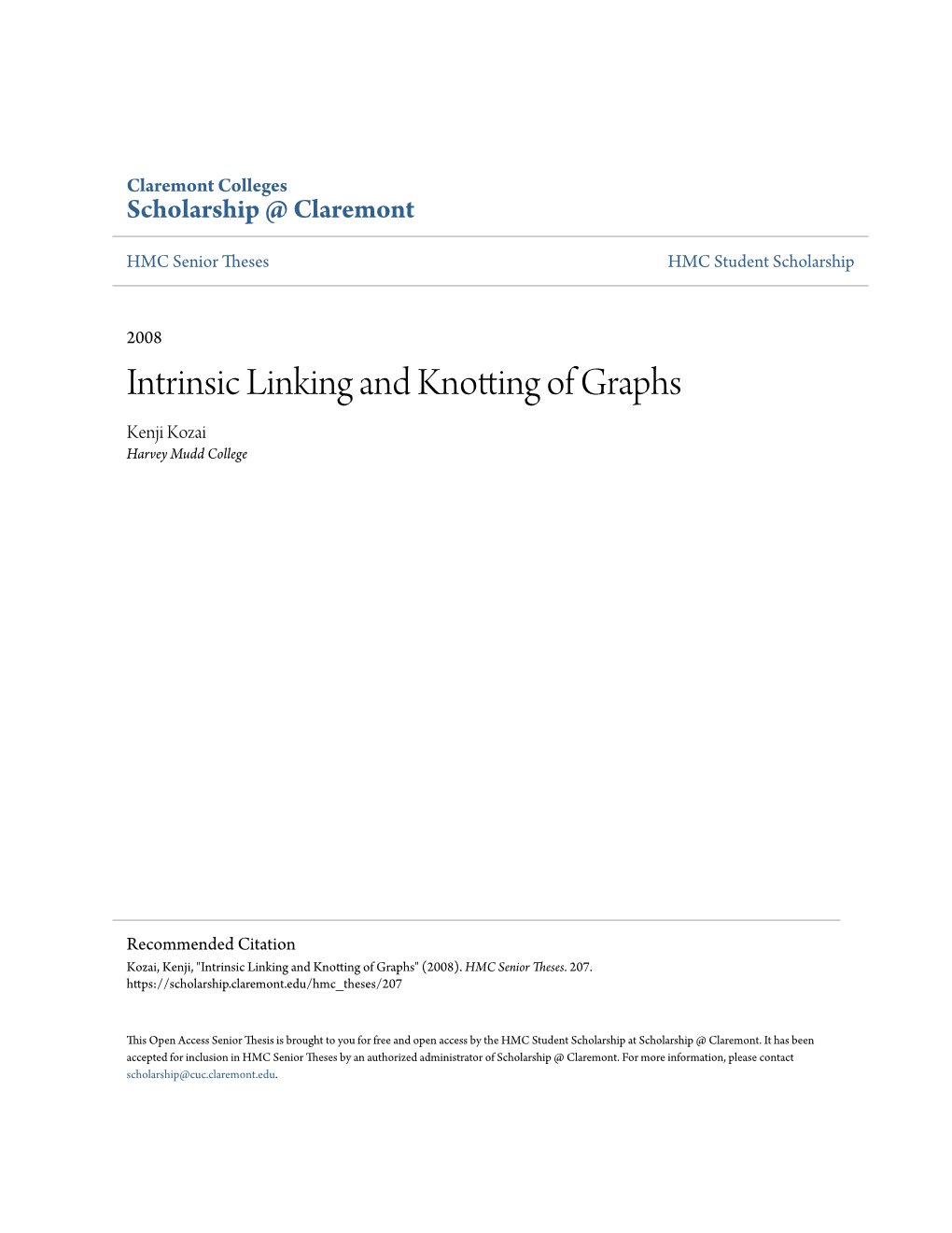 Intrinsic Linking and Knotting of Graphs Kenji Kozai Harvey Mudd College