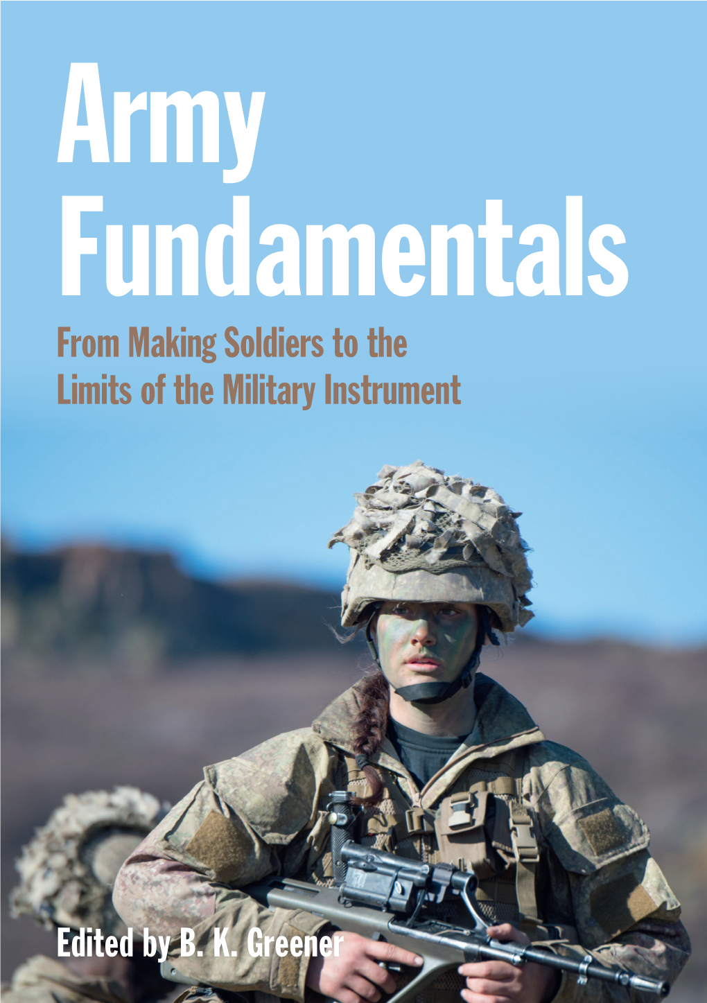 From Making Soldiers to the Limits of the Military Instrument