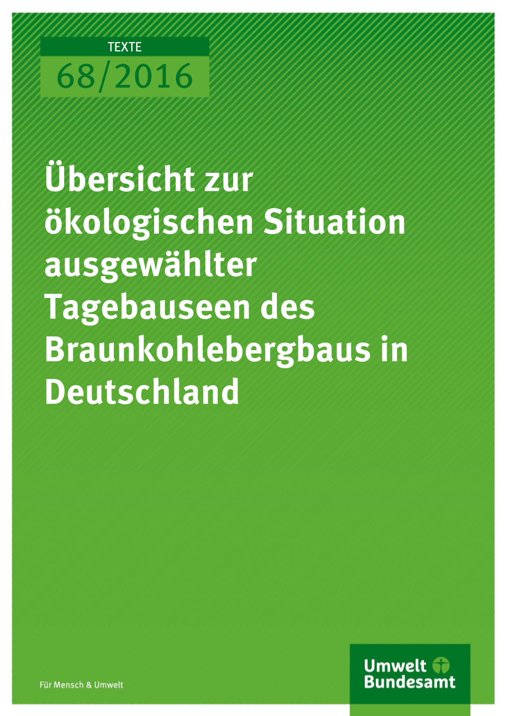 Übersicht Zur Ökologischen Situation Ausgewählter Tagebauseen Des Braunkohlebergbaus in Deutschland