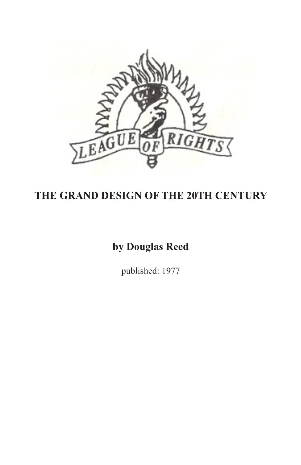 THE GRAND DESIGN of the 20TH CENTURY by Douglas Reed
