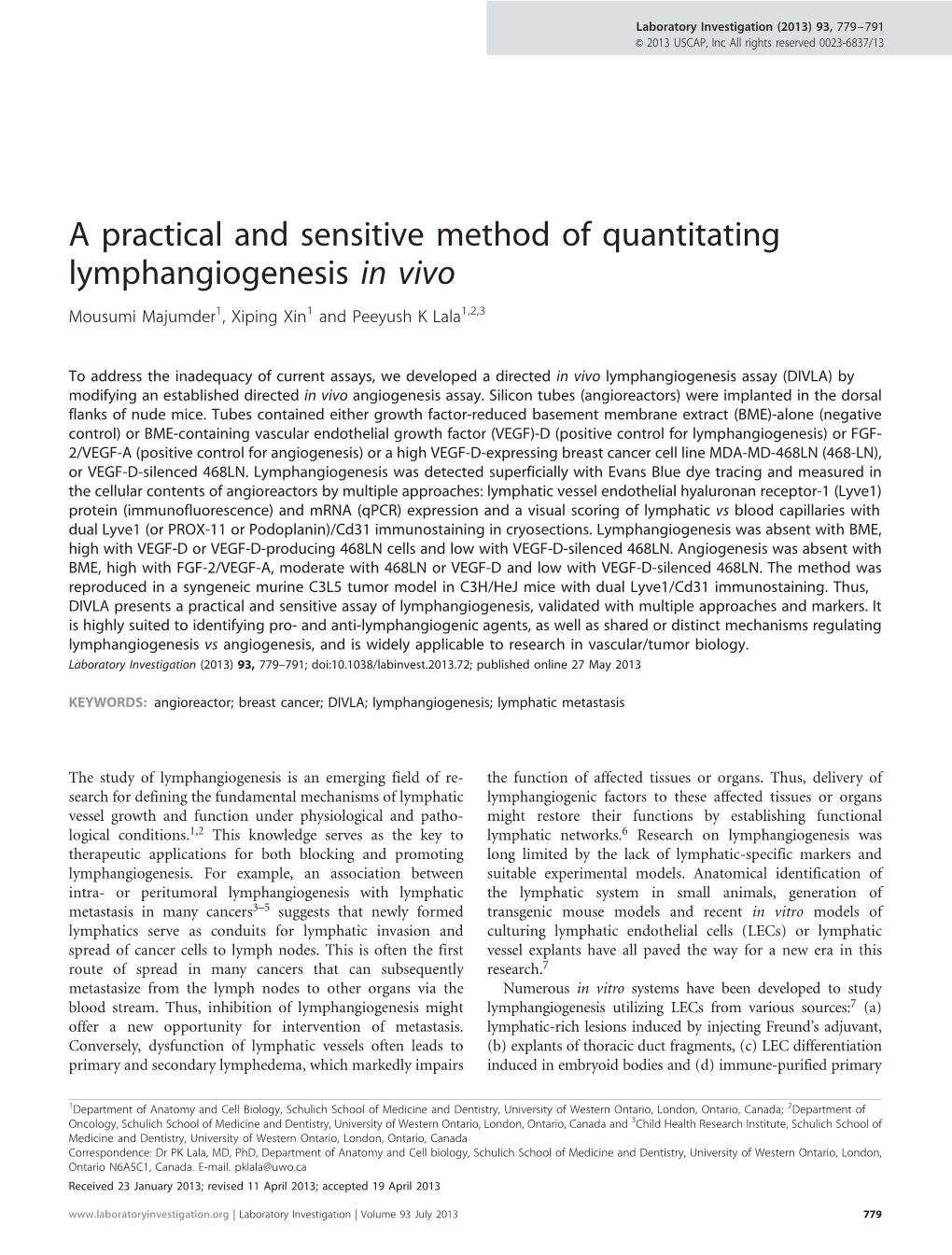 A Practical and Sensitive Method of Quantitating Lymphangiogenesis in Vivo Mousumi Majumder1, Xiping Xin1 and Peeyush K Lala1,2,3