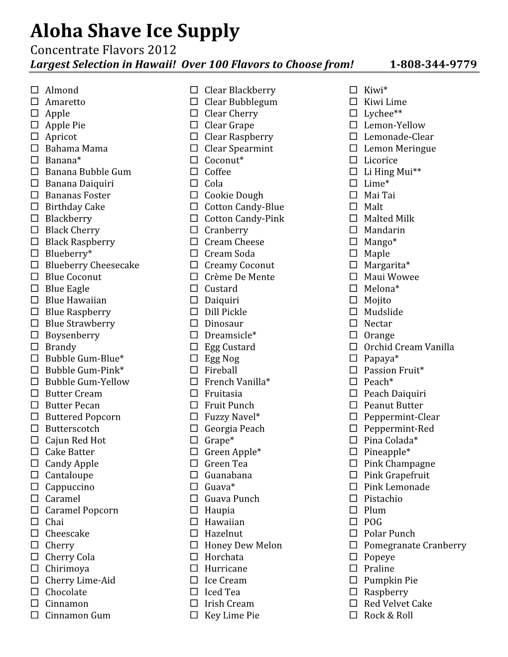 Aloha Shave Ice Supply Concentrate Flavors 2012 Largest Selection in Hawaii! Over 100 Flavors to Choose From! 1-808-344-9779