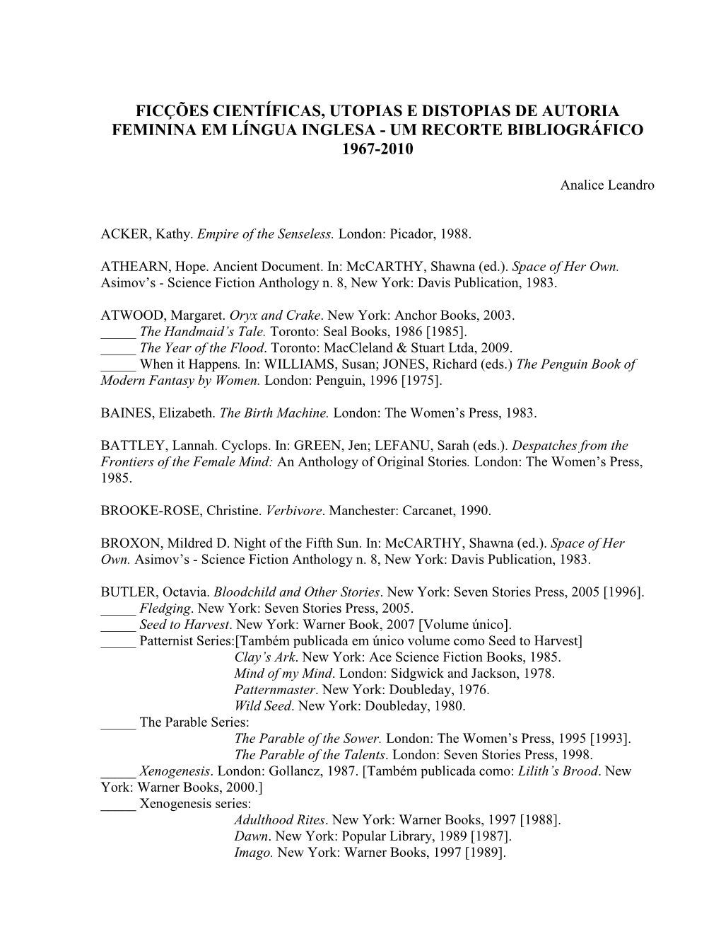 Ficções Científicas, Utopias E Distopias De Autoria Feminina Em Língua Inglesa - Um Recorte Bibliográfico 1967-2010