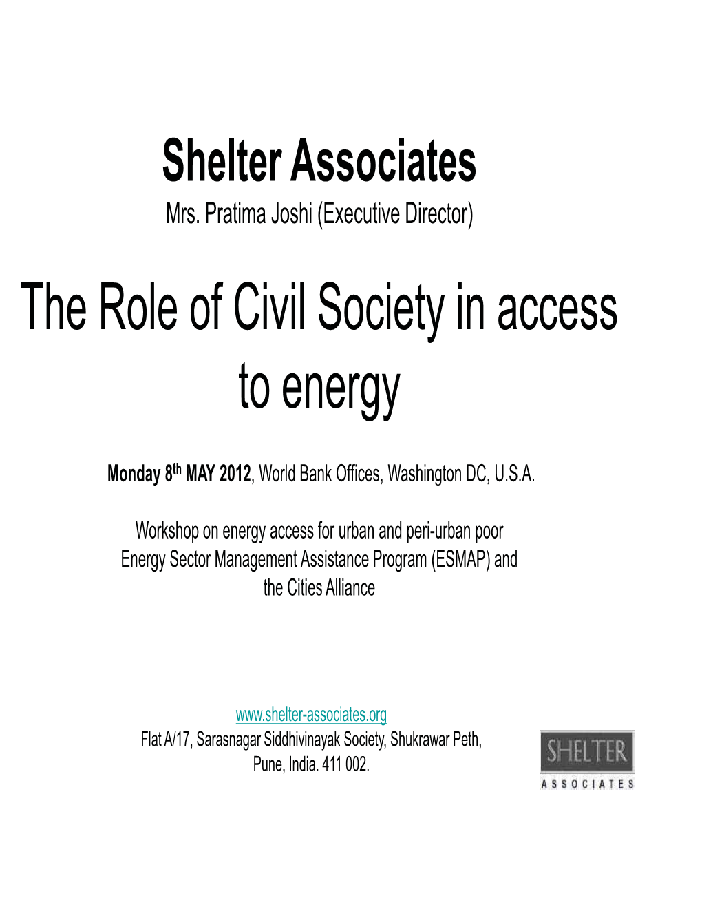 Pune Slum Surveys (2007) Chaitraban & Siddharth - Shelter Associates Resurveyed Two Slums in 2007 As Part of Another Research Project