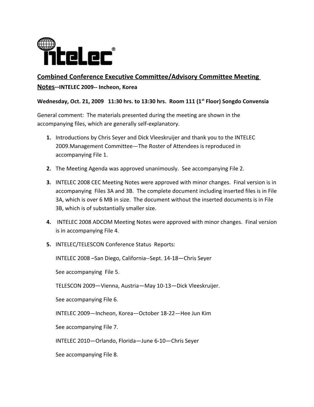 Combined Conference Executive Committee/Advisory Committee Meeting Notes INTELEC 2009