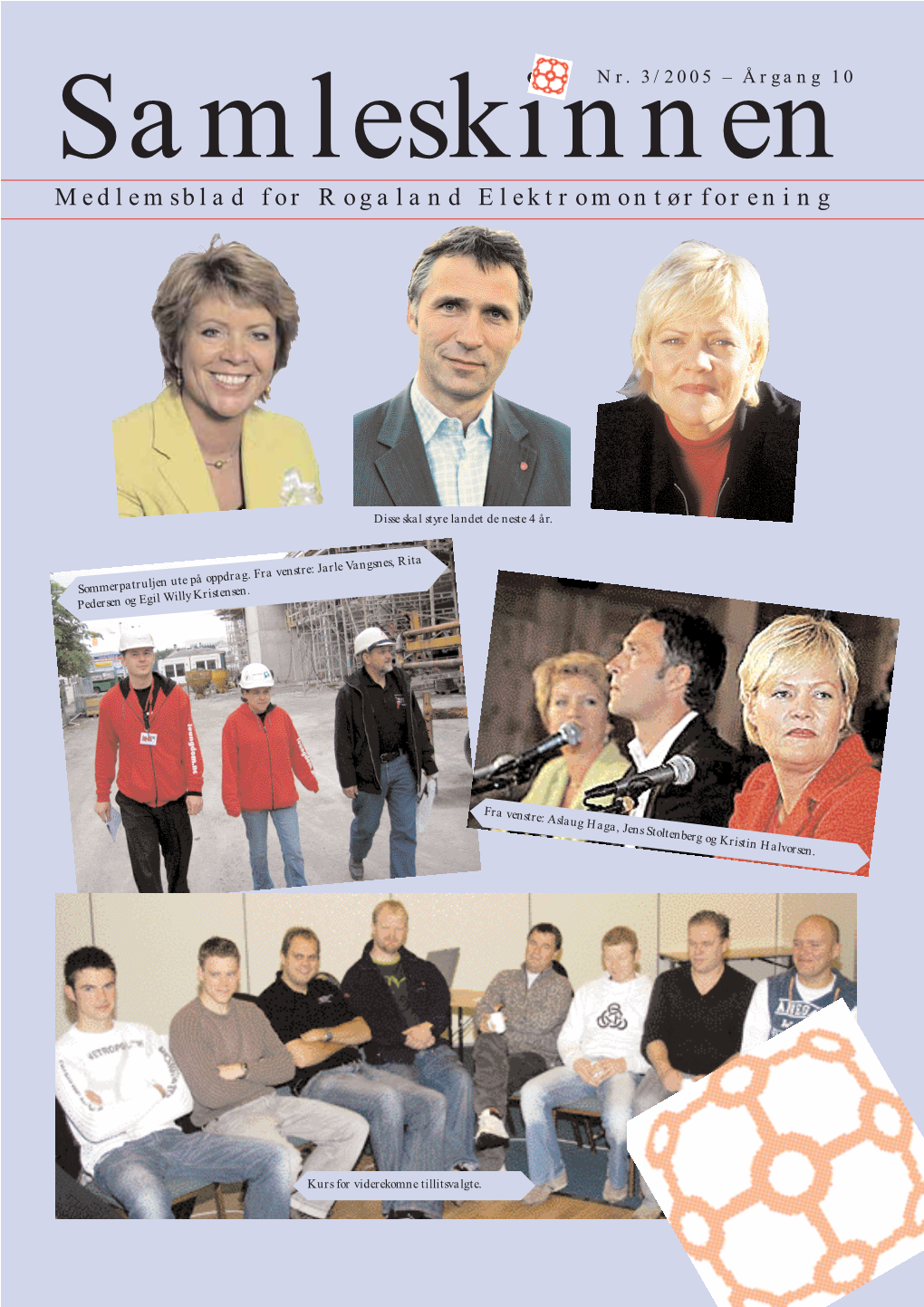 Nr. 3/2005 – Årgang 10 Medlemsblad for Rogaland Elektromontørforening