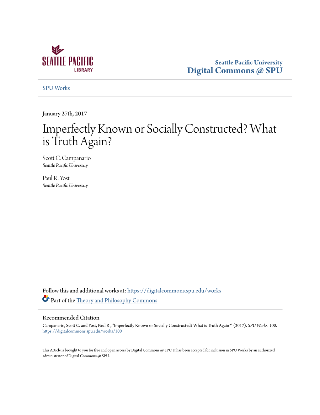 Imperfectly Known Or Socially Constructed? What Is Truth Again? Scott .C Campanario Seattle Pacific Nu Iversity