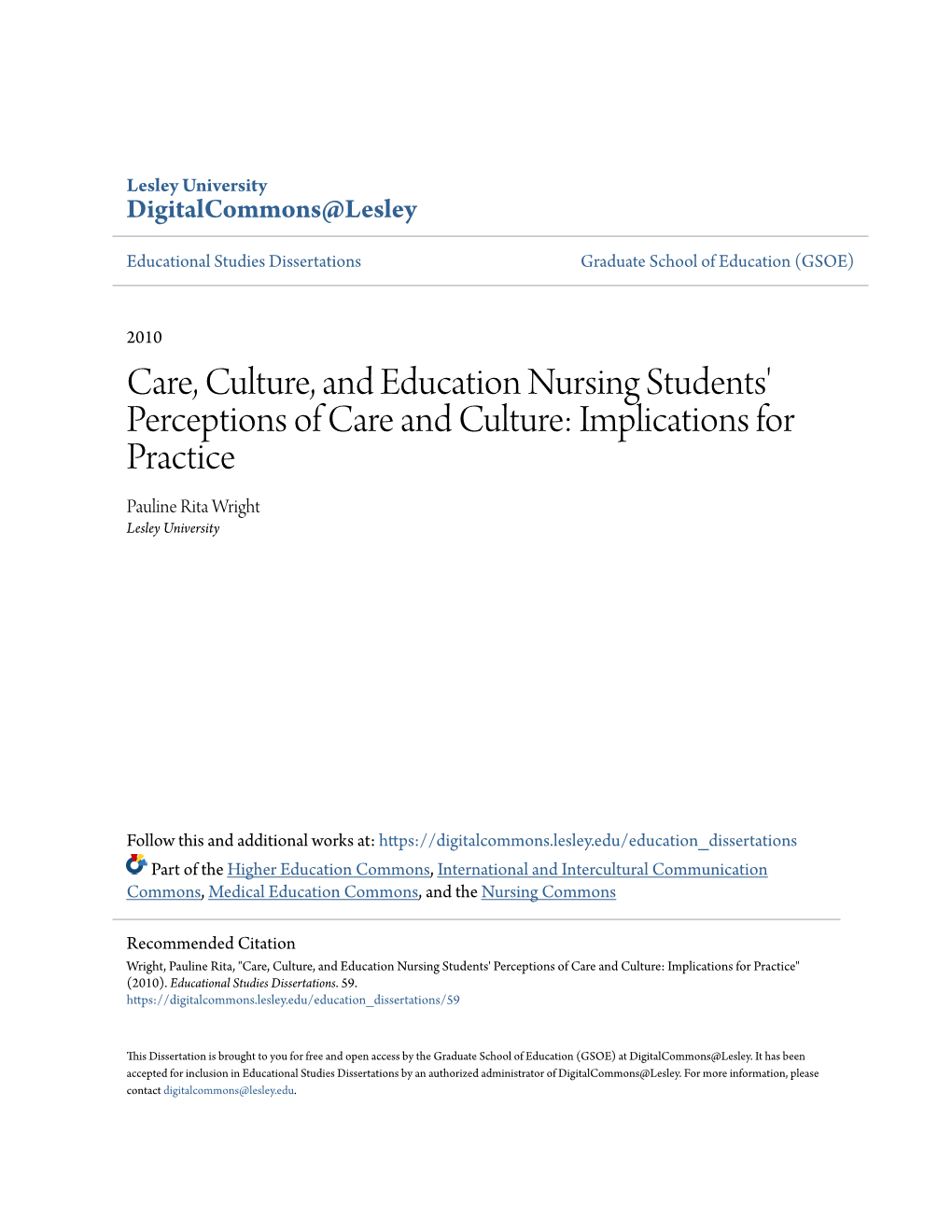 Care, Culture, and Education Nursing Students' Perceptions of Care and Culture: Implications for Practice Pauline Rita Wright Lesley University