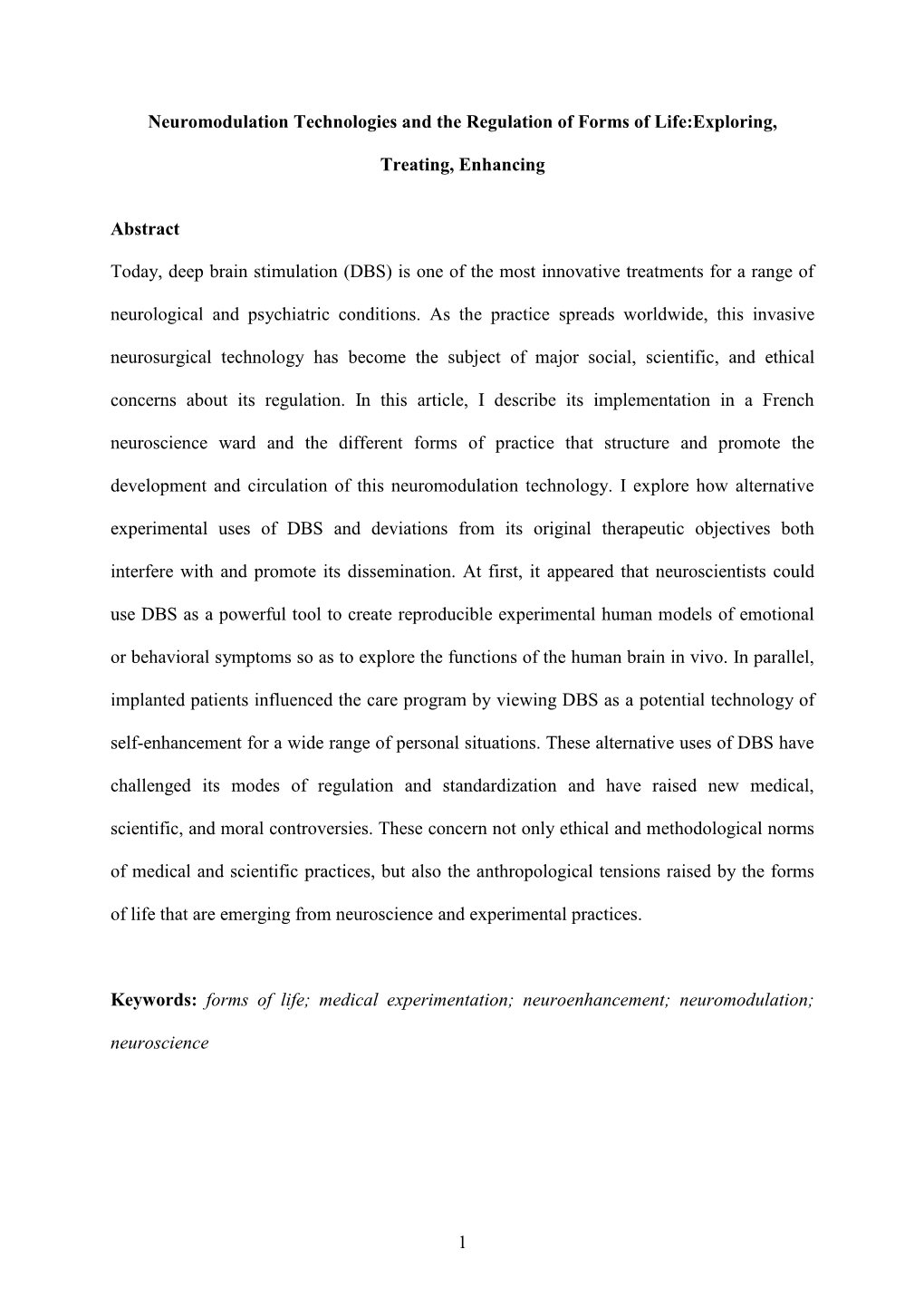 1 Neuromodulation Technologies and the Regulation of Forms of Life:Exploring, Treating, Enhancing Abstract Today, Deep Brain