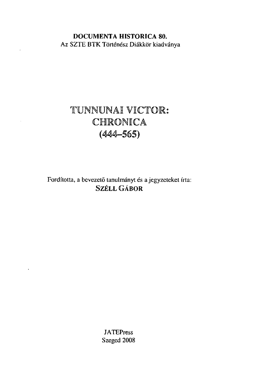 Tunnunai Victor: Chronica (444-565)