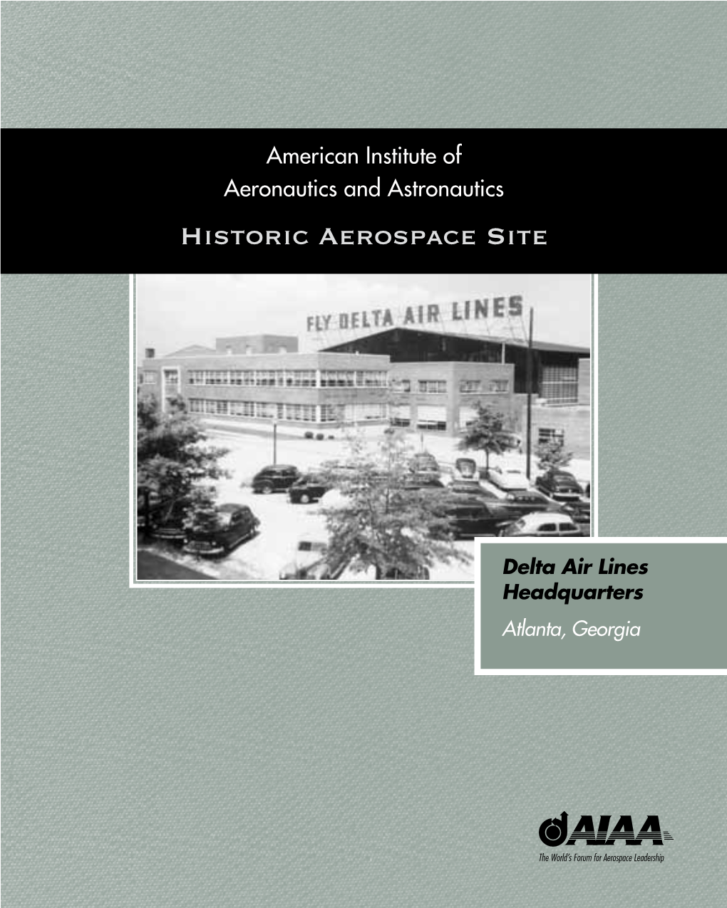 Historic Aerospace Site: Delta Air Lines Headquarters , Atlanta, Georgia