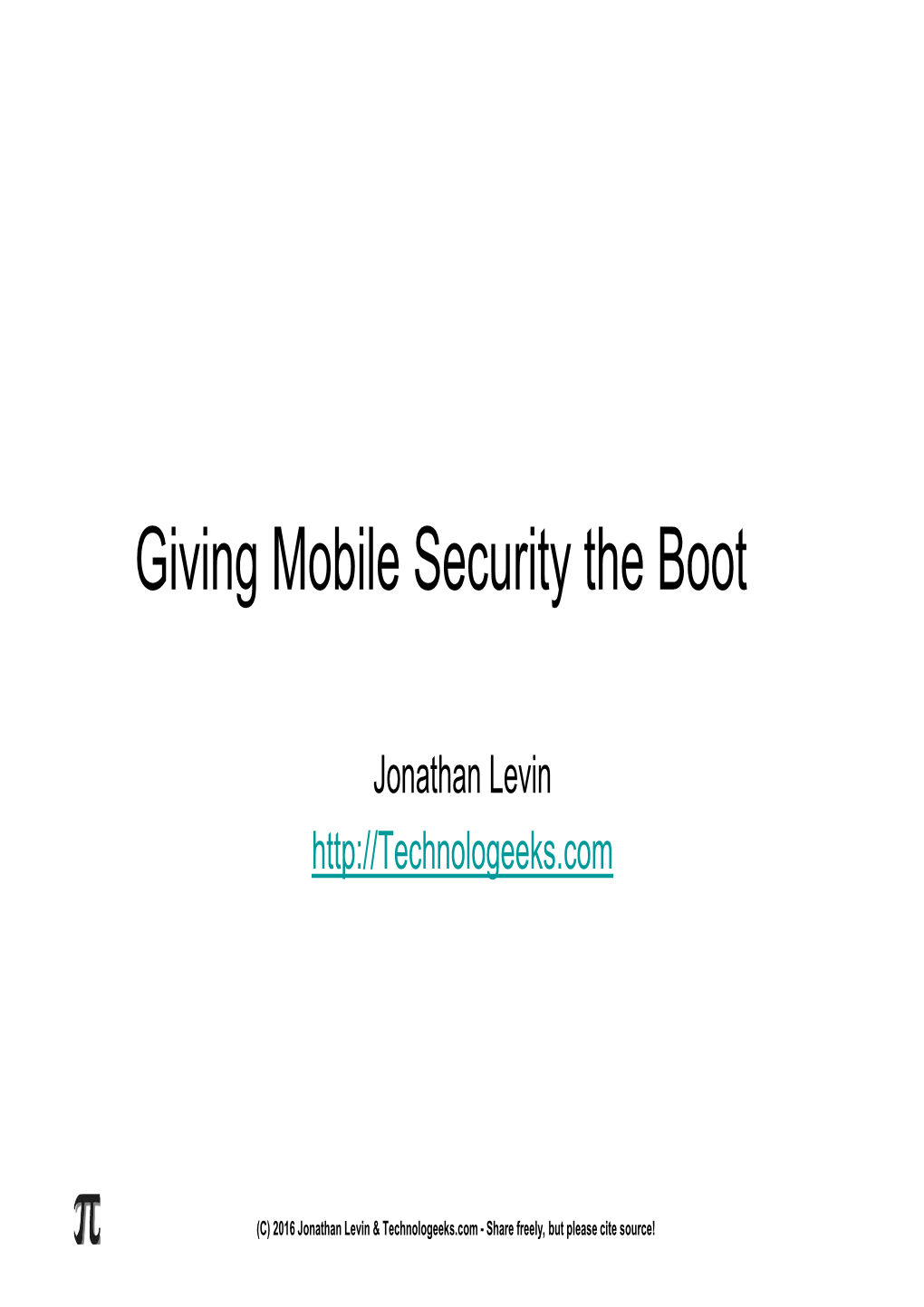 Giving Mobile Security the Boot