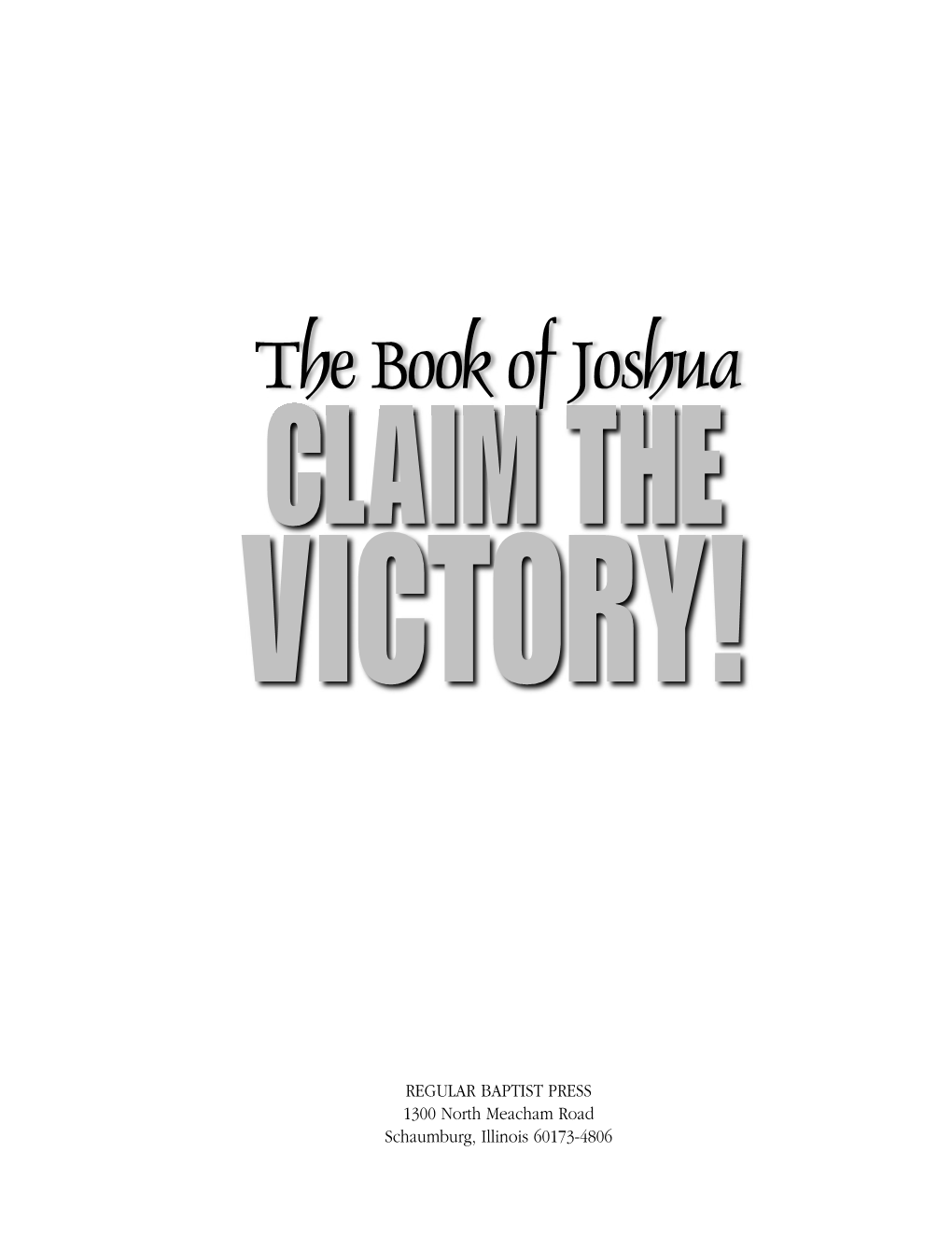 The Book of Joshua CLAIM the VICTORY!