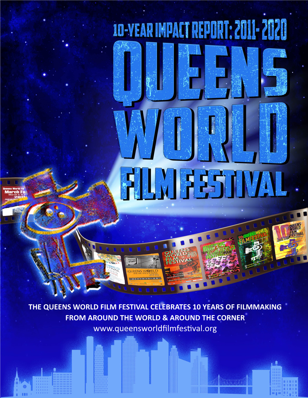 FESTIVAL HIGHLIGHTS Queens World Alumni Often Go on to Acclaim Elsewhere