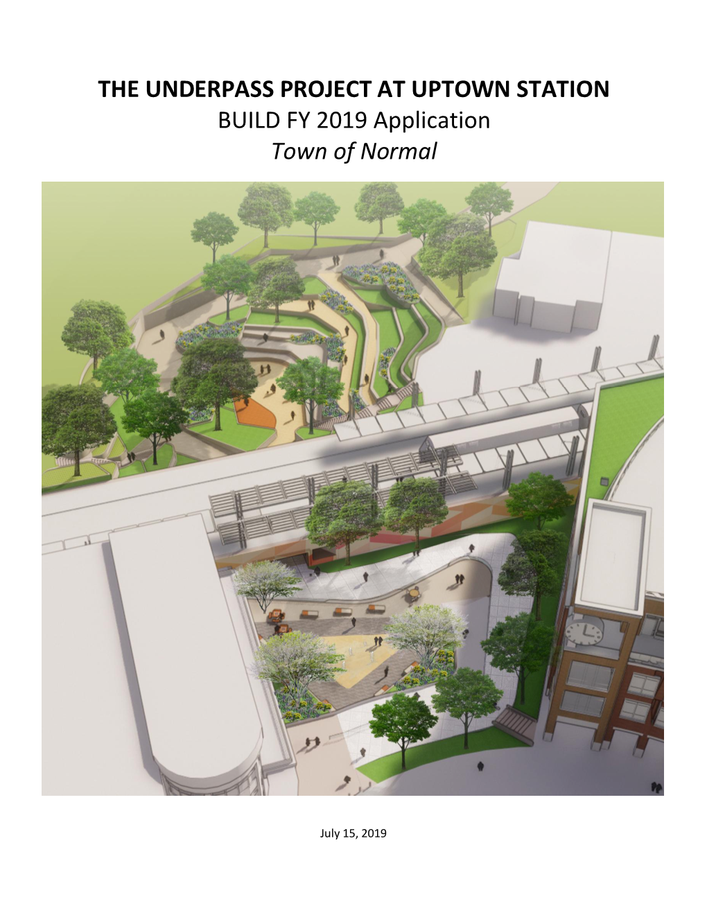 THE UNDERPASS PROJECT at UPTOWN STATION BUILD FY 2019 Application Town of Normal