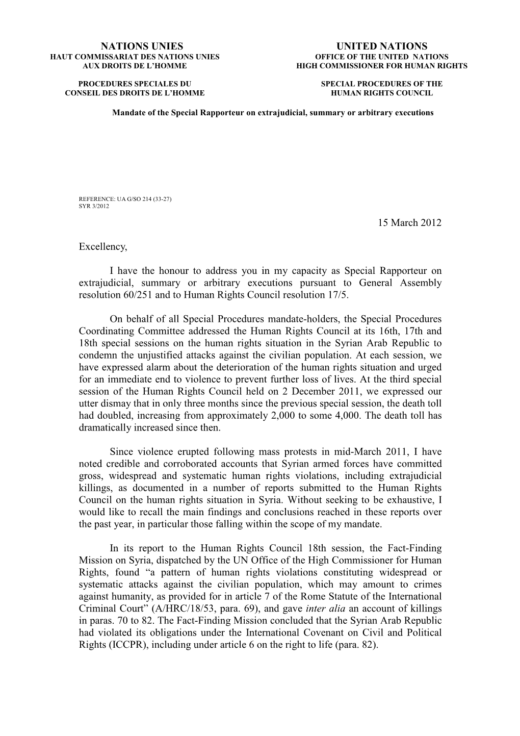 15 March 2012 Excellency, I Have the Honour to Address You in My Capacity As Special Rapporteur on Extrajudicial, Summary Or