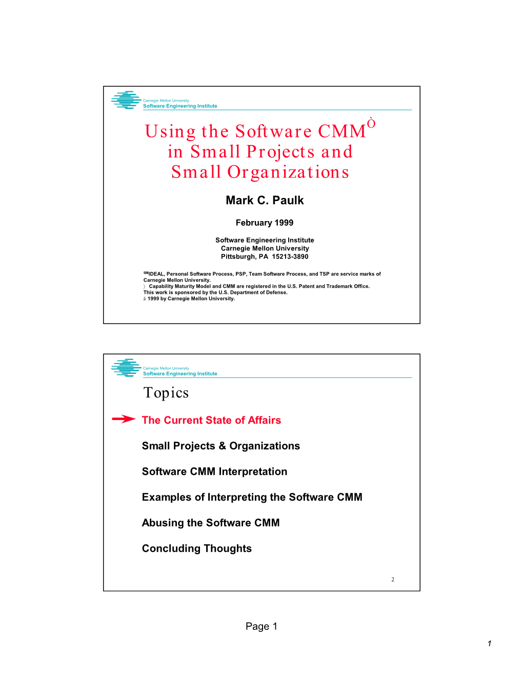 Using the Software CMM in Small Projects and Small Organizations