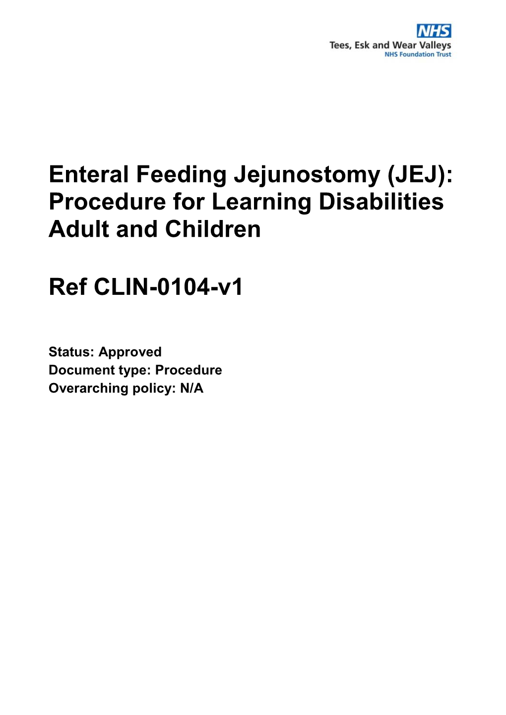 Enteral Feeding Jejunostomy (JEJ) Procedure Last Amended: 30 October 2020