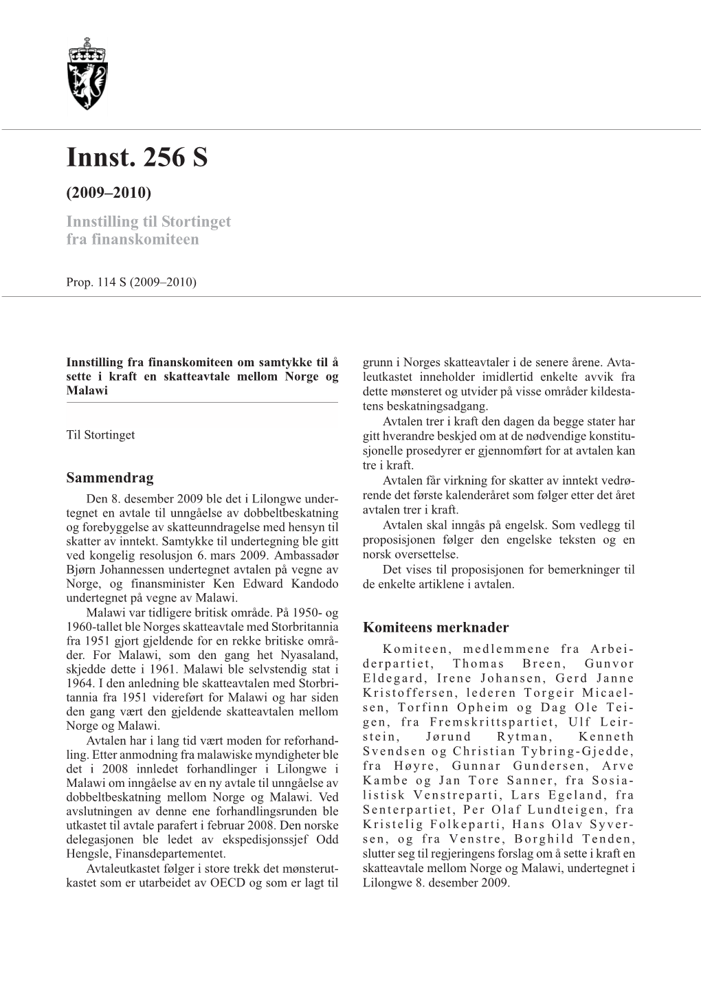 Innst. 256 S (2009–2010) Innstilling Til Stortinget Fra Finanskomiteen