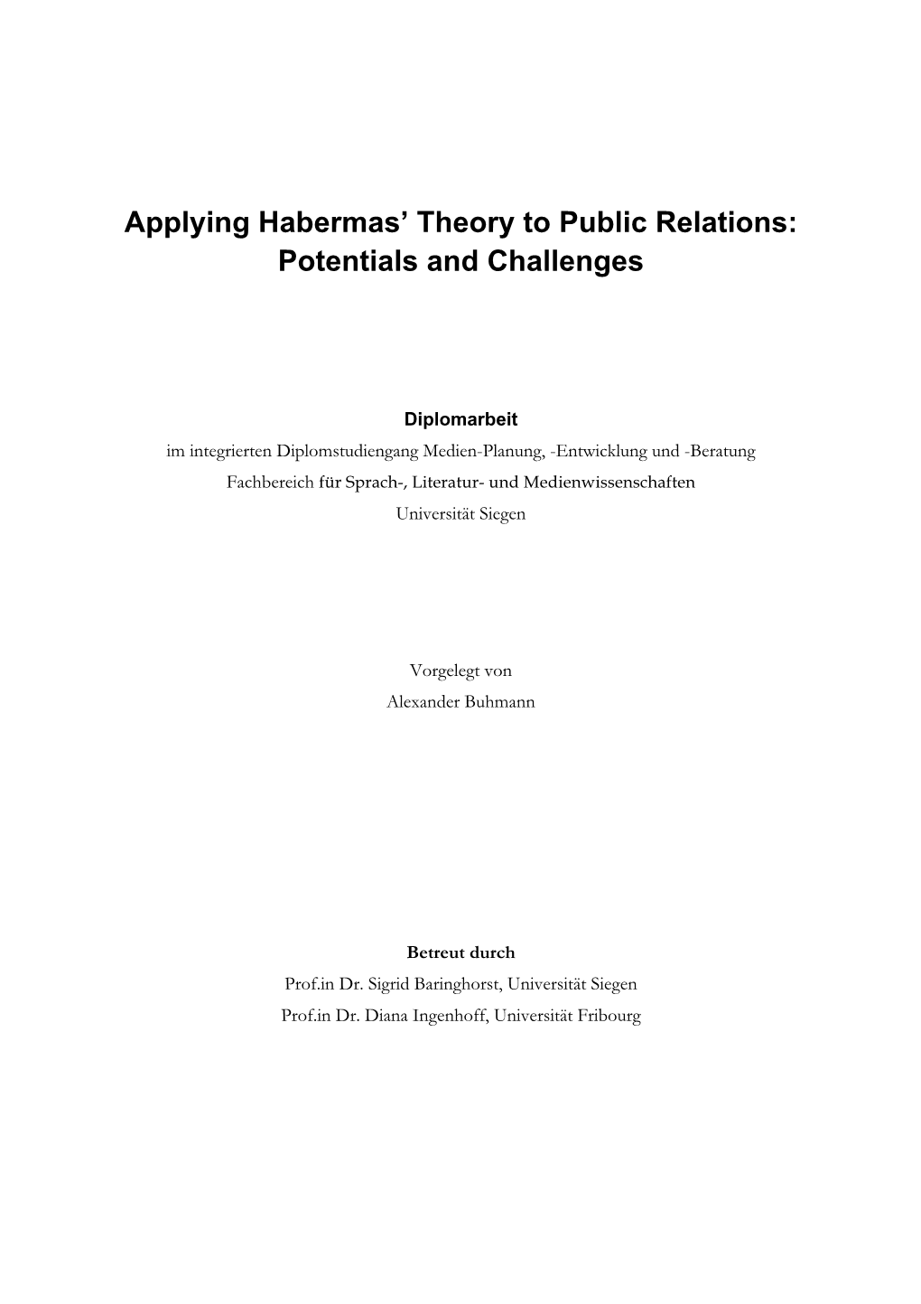 Applying Habermas' Theory to Public Relations: Potentials and Challenges