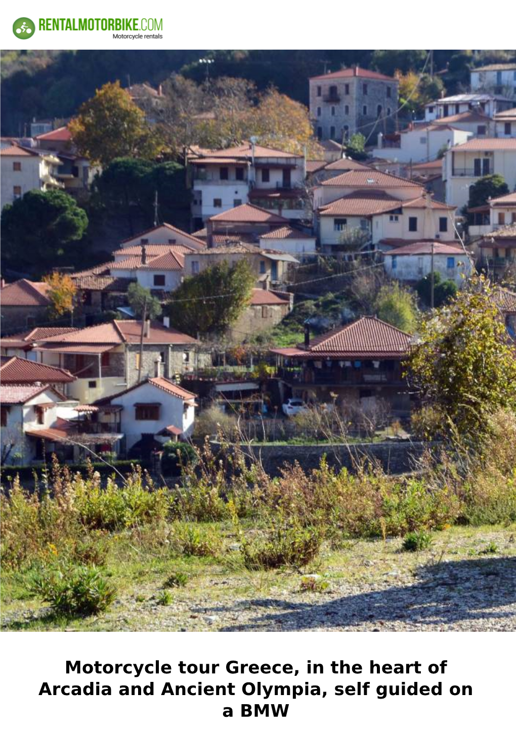 Motorcycle Tour Greece, in the Heart of Arcadia and Ancient Olympia, Self