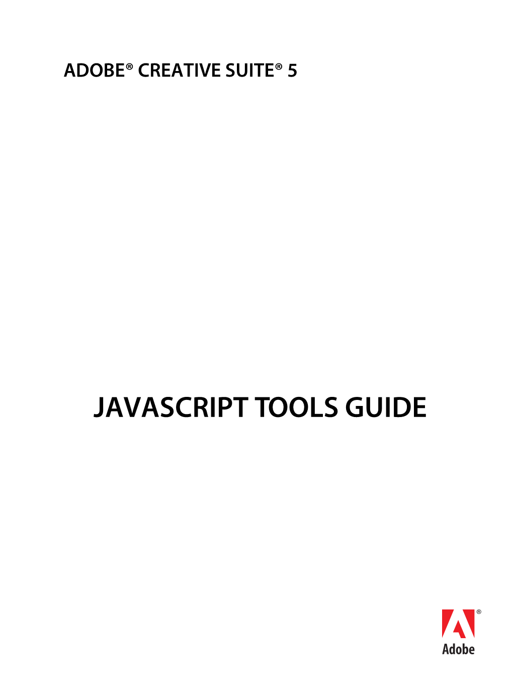 JAVASCRIPT TOOLS GUIDE © 2010 Adobe Systems Incorporated