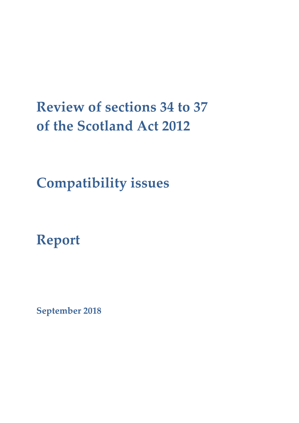 Review of Sections 34 to 37 of the Scotland Act 2012 Compatibility