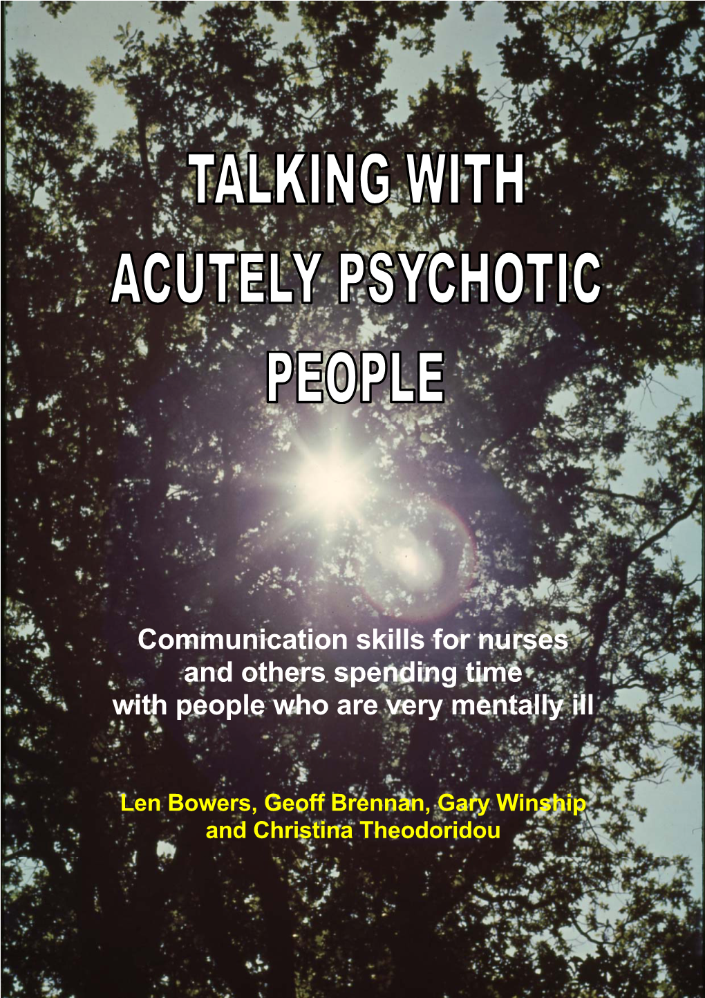 Communication Skills for Nurses and Others Spending Time with People Who Are Very Mentally Ill