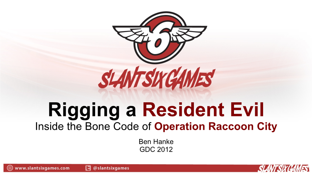 Inside the Bone Code of Operation Raccoon City Ben Hanke GDC 2012 Ben Hanke @Repstos