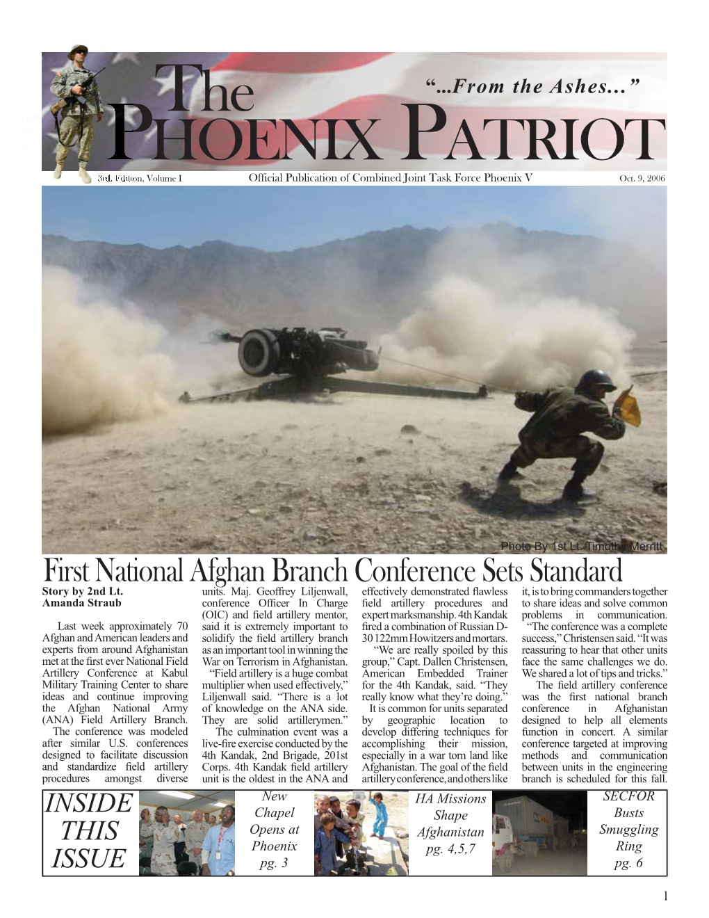 The Phoenix Patriot Is the Ofﬁ Cial Publication of Combined Joint Task Force Phoenix V, Authorized Under the Provisions of AR 360-1